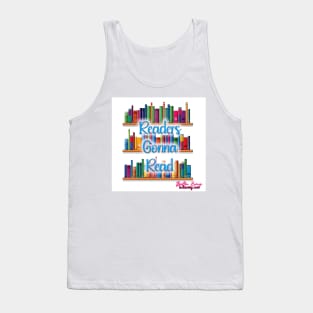 Readers Gonna Read Tank Top